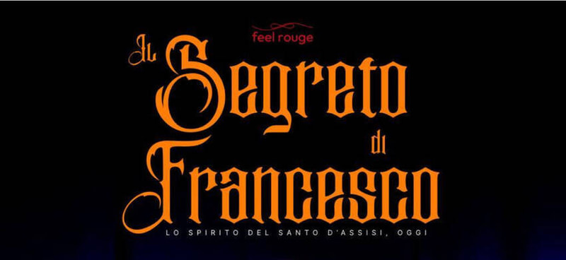 Il segreto di Francesco. Lo spirito del Santo di Assisi, oggi